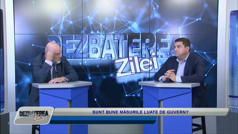 DEZBATEREA ZILEI / SUNT BUNE MĂSURILE LUATE DE GUVERN?