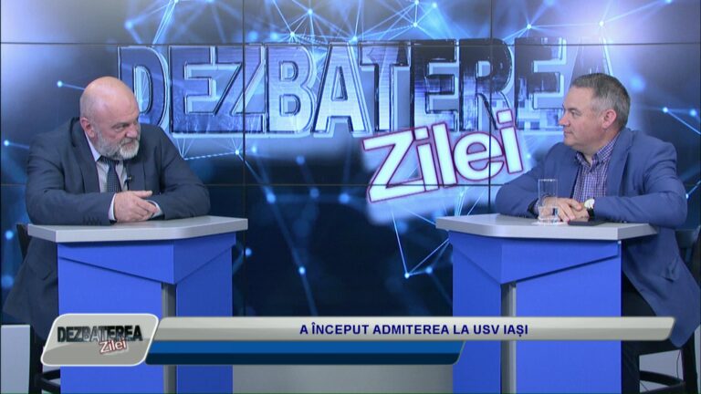 DEZBATEREA ZILEI / A ÎNCEPUT ADMITEREA LA USV IAȘI