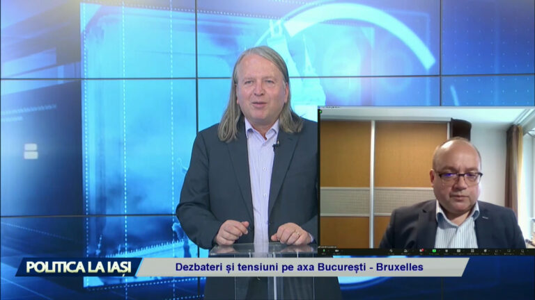 POLITICA LA IAȘI / Dezbateri și tensiuni pe axa București – Bruxelles
