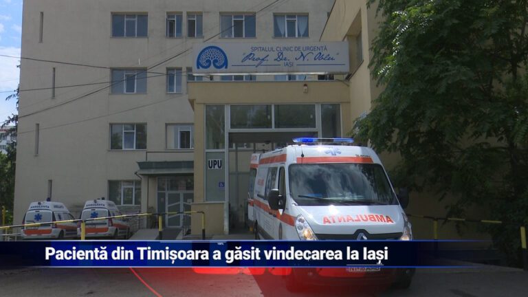 Pacienta din Timișoara a găsit vindecarea la Iași