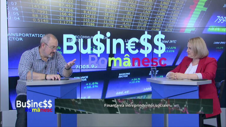BUSINESS ROMÂNESC / Finanțarea întreprinderilor sociale