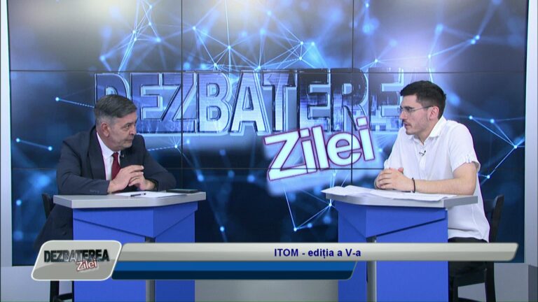 DEZBATEREA ZILEI / ITOM – ediția a V-a