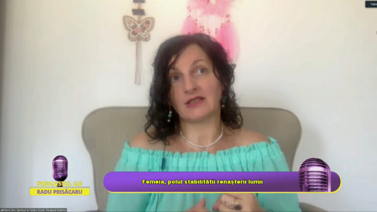 PODCASTUL LUI RADU PRISACARU / Femeia, polul stabilitătii renașterii lumii