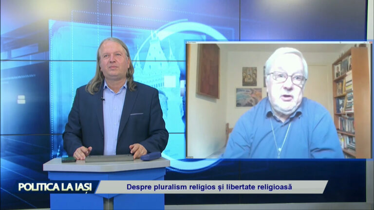 POLITICA LA IAȘI / Despre pluralism religios si libertate religioasa