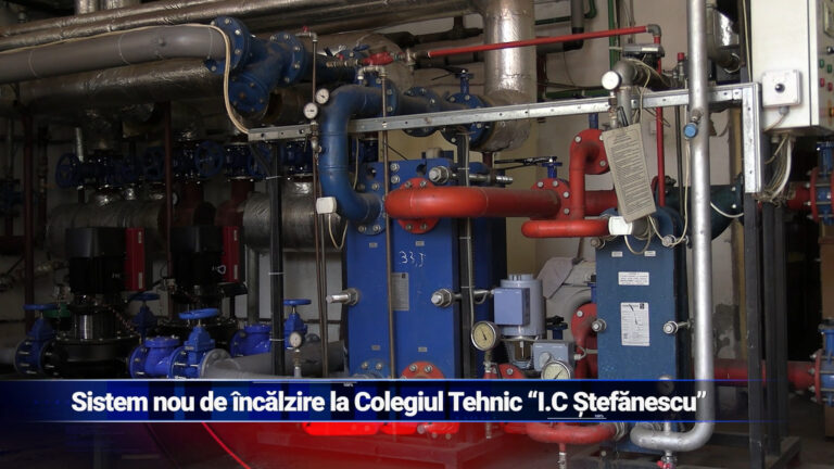 Sistem nou de încălzire la Colegiul Tehnic „I.C. Ștefănescu”