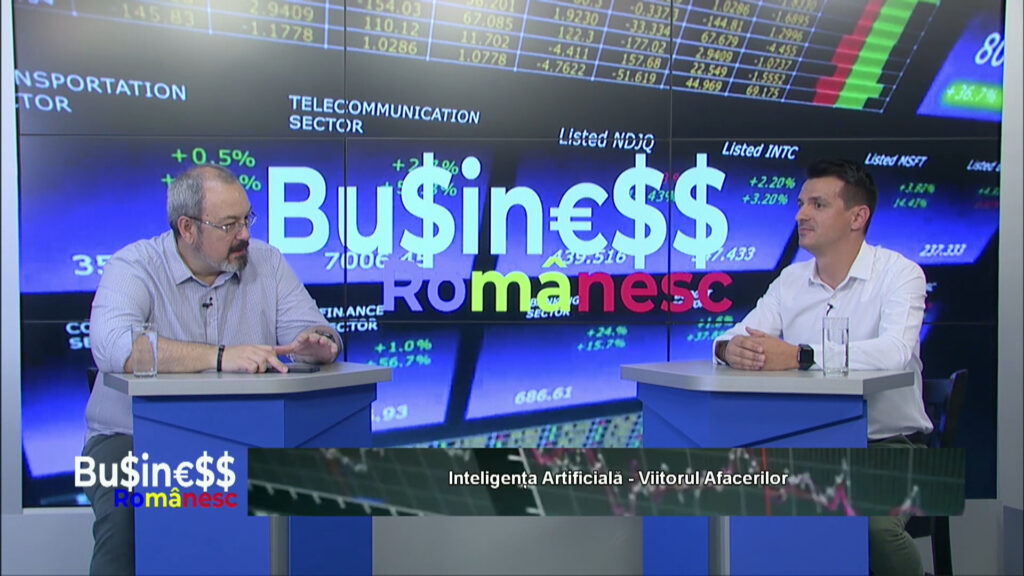 BUSINESS ROMÂNESC / Inteligența Artificială – Viitorul Afacerilor