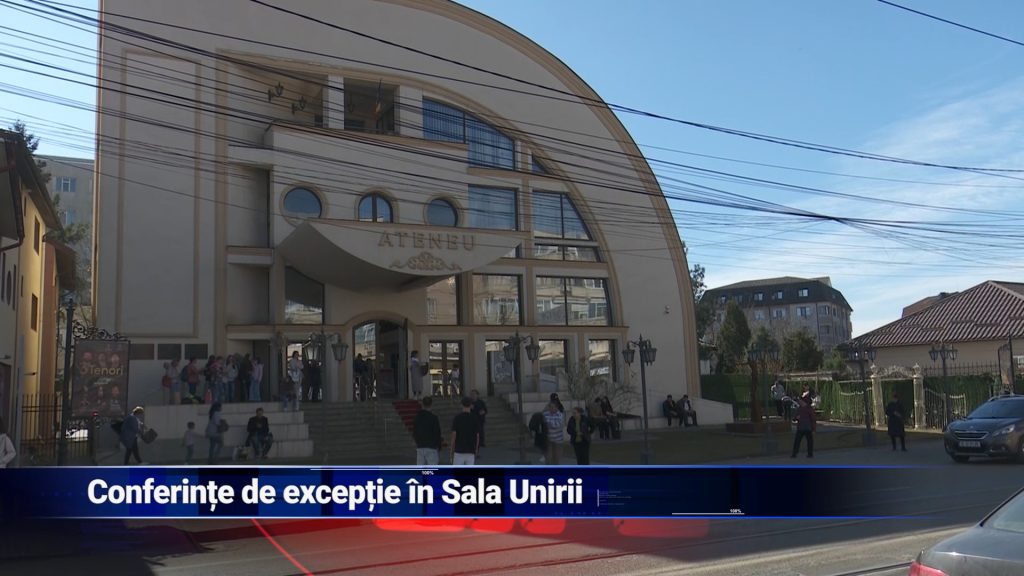 Conferințe de excepție în Sala Unirii