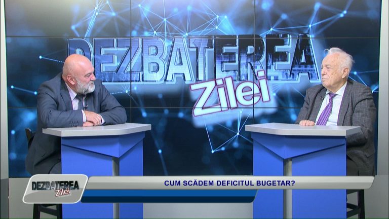 DEZBATEREA ZILEI / CUM SCĂDEM DEFICITUL BUGETAR?