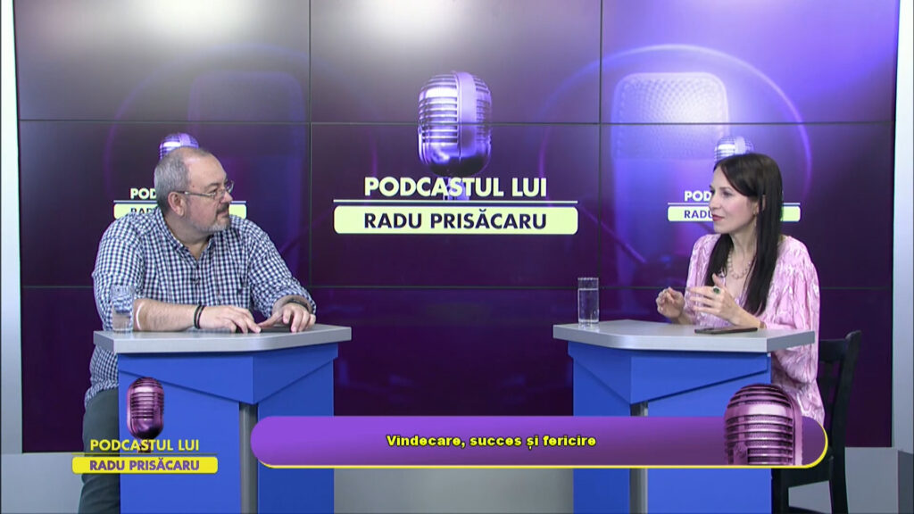PODCASTUL LUI RADU PRISĂCARU / Vindecare, succes și fericire