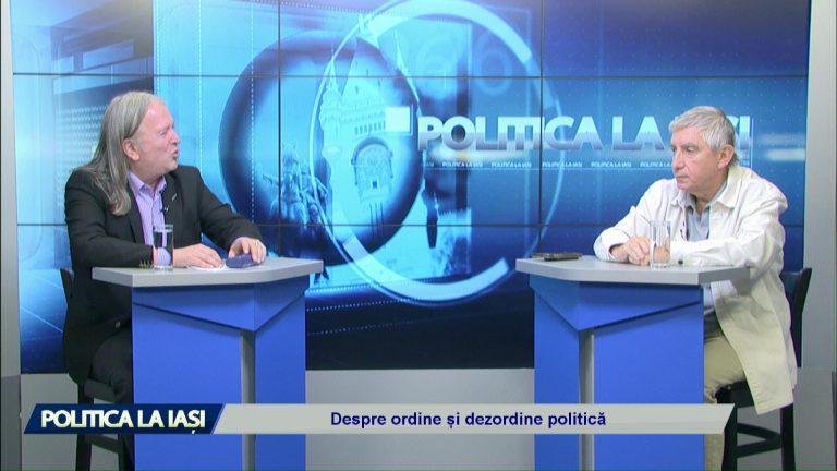 POLITICA LA IAȘI / Despre ordine și dezordine politică