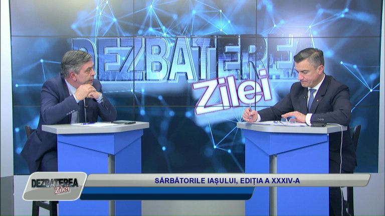 DEZBATEREA ZILEI / SĂRBĂTORILE IAȘULUI, EDIȚIA A XXXIV-A