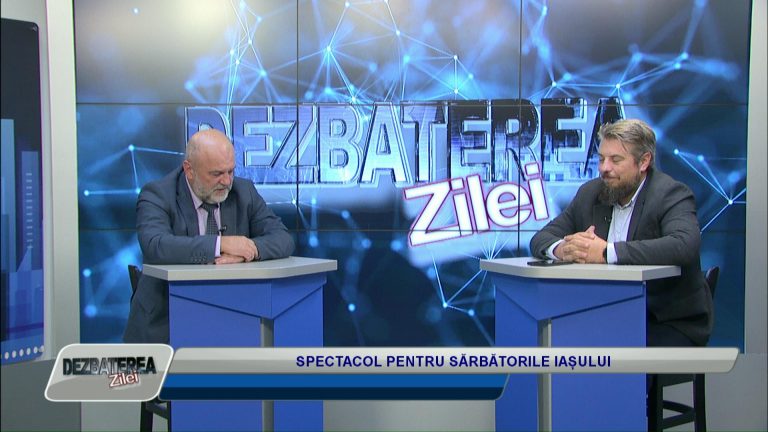 DEZBATEREA ZILEI / SPECTACOL PENTRU SĂRBĂTORILE IAȘULUI