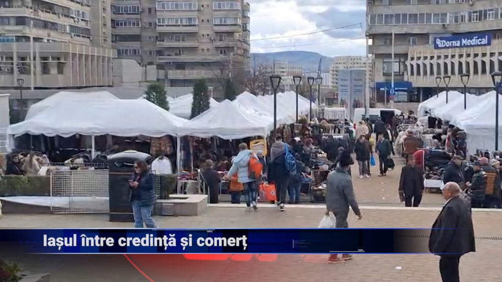 Iașul, între credință și comerț