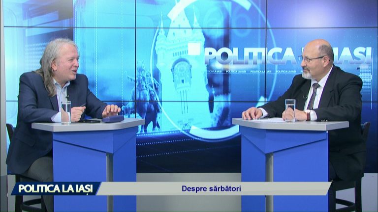 POLITICA LA IAȘI / Despre sărbători