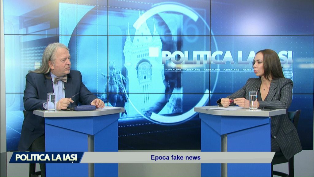 POLITICA LA IAȘI / Epoca fake news