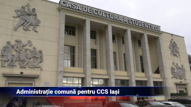 Administrație comună pentru CCS Iași