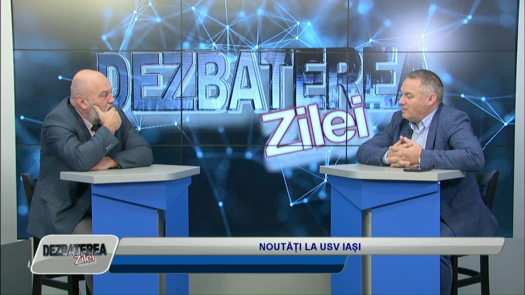 DEZBATEREA ZILEI / NOUTĂȚI LA USV IAȘI