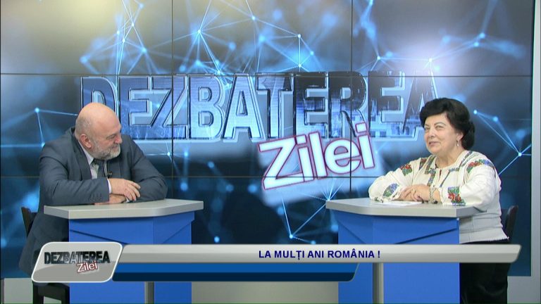 DEZBATEREA ZILEI / LA MULȚI ANI ROMÂNIA !