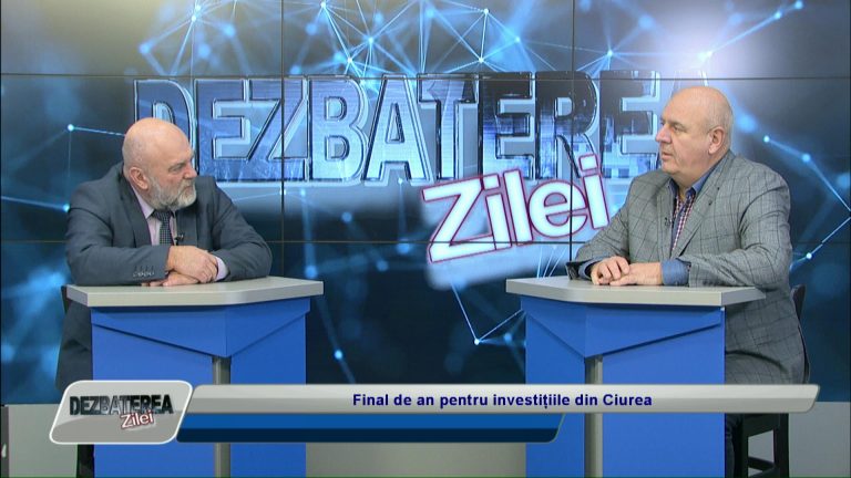DEZBATEREA ZILEI / Final de an pentru investițiile din Ciurea