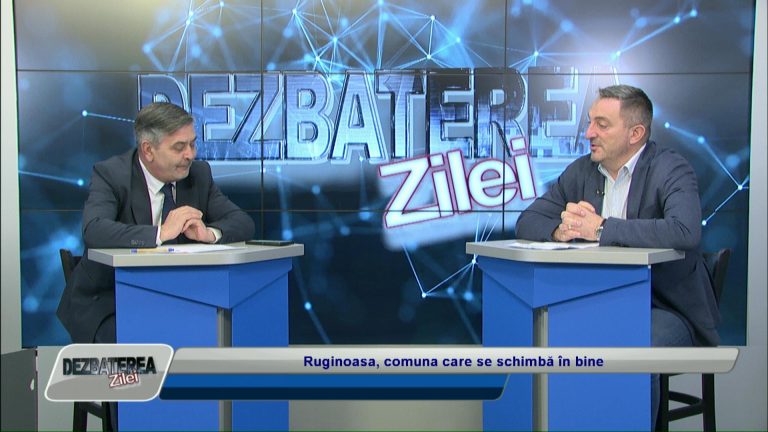 DEZBATEREA ZILEI / Ruginoasa, comuna care se schimbă în bine