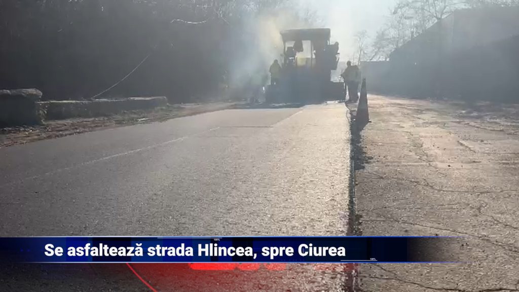 Se asfaltează strada Hlincea, spre Ciurea
