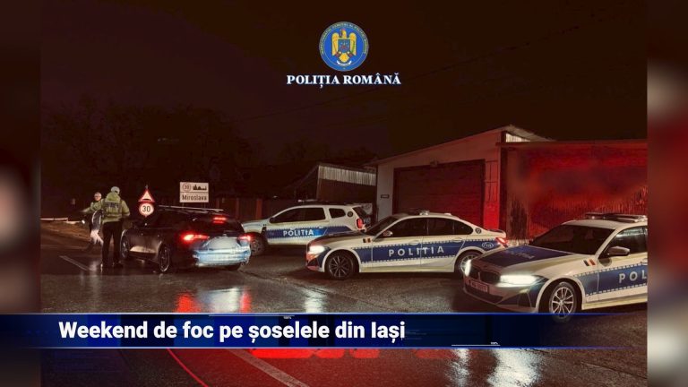 Weekend de foc pe șoselele din Iași