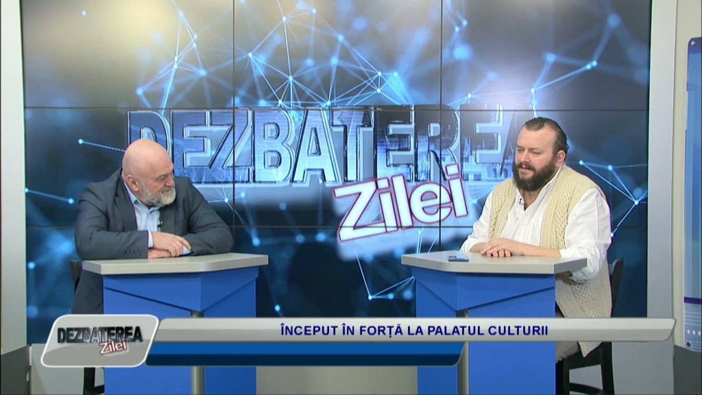DEZBATEREA ZILEI / ÎNCEPUT ÎN FORȚĂ LA PALATUL CULTURII