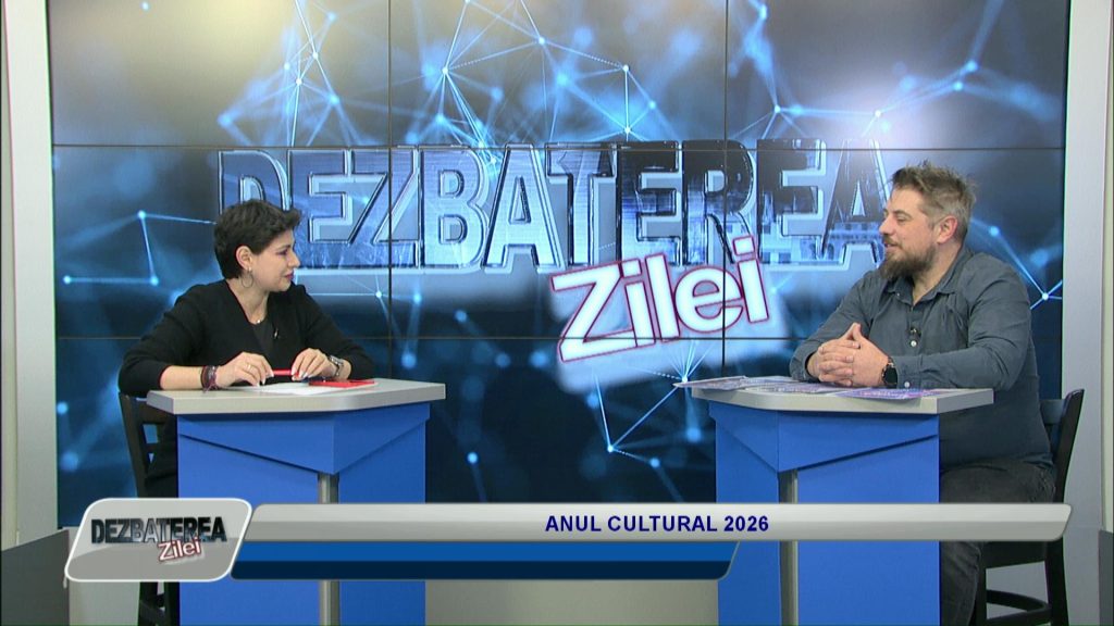 DEZBATEREA ZILEI / ANUL CULTURAL 2026