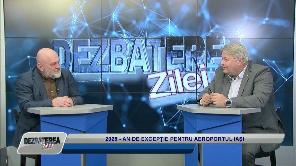 DEZBATEREA ZILEI / 2025 – AN DE EXCEPȚIE PENTRU AEROPORTUL IAȘI