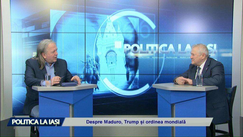 POLITICA LA IAȘI / Despre Maduro, Trump și ordinea mondială