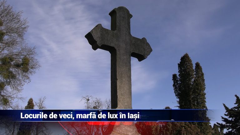 Locurile de veci, marfă de lux în Iaşi
