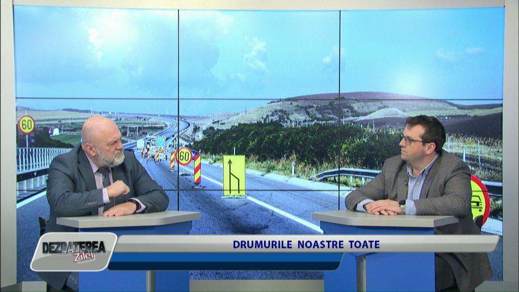 DEZBATEREA ZILEI / DRUMURILE NOASTRE TOATE
