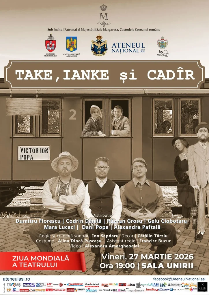 Ateneul Național din Iași celebrează Ziua Mondială a Teatrului cu spectacolul simbol „Take, Ianke și Cadîr”