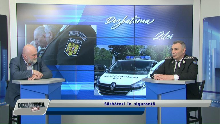 DEZBATEREA ZILEI / Sărbători în siguranță