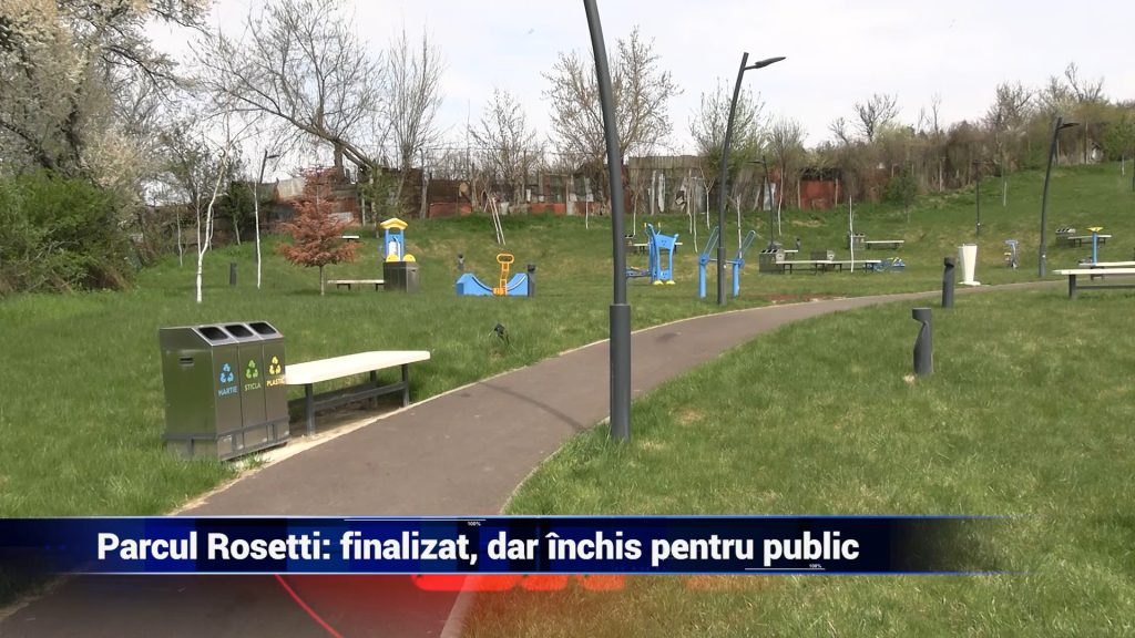 Parcul Rosetti, finalizat, dar închis pentru public
