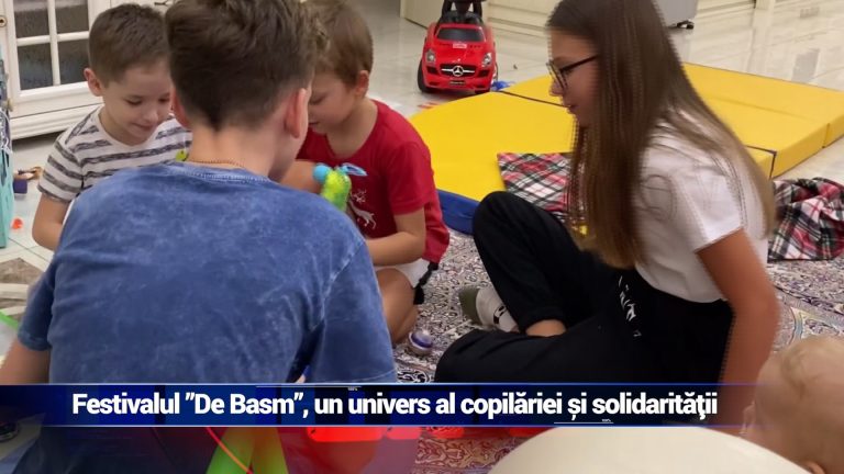 Festivalul ”De Basm”, un univers al copilăriei şi solidarităţii