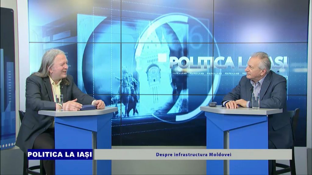 POLITICA LA IAȘI / Despre infrastructura Moldovei