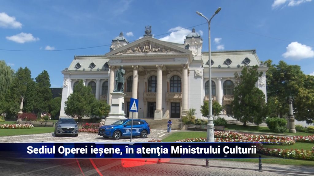 Sediul Operei ieşene, în atenţia Ministerului Culturii