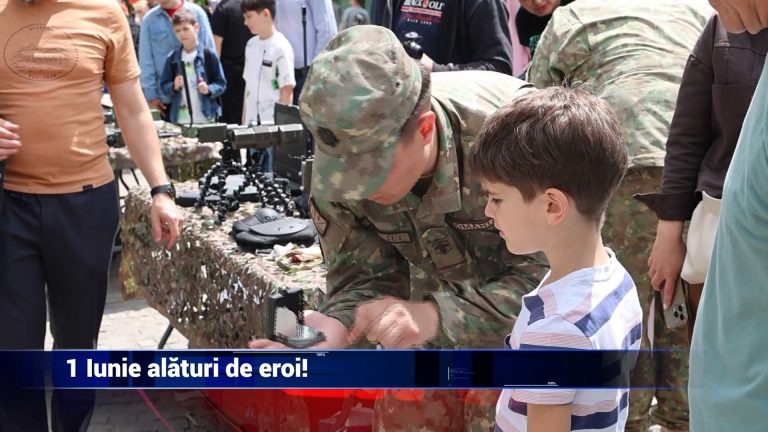 1 IUNIE ALĂTURI DE EROI!
