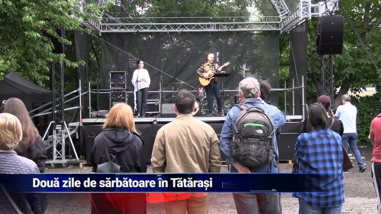 DOUĂ ZILE DE SĂRBĂTOARE ÎN TĂTĂRAŞI