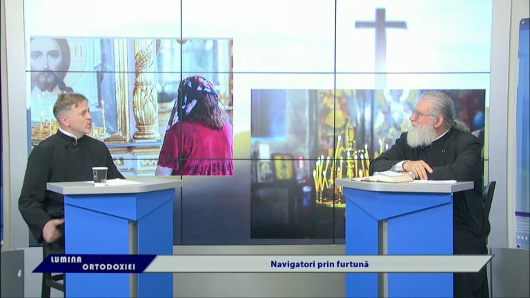 LUMINA ORTODOXIEI /Navigatori prin furtună