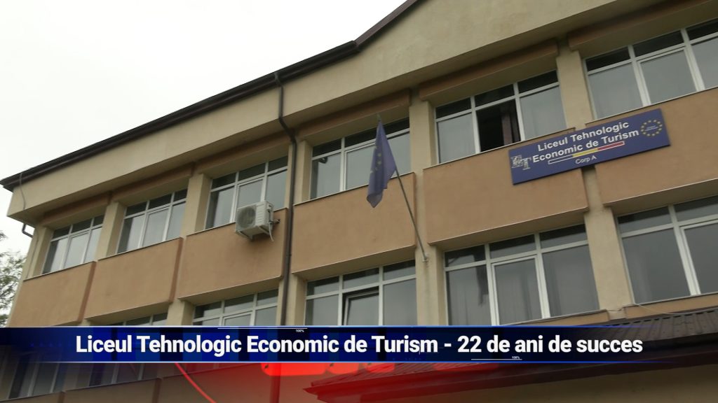 LICEUL TEHNOLOGIC ECONOMIC DE TURISM – 22 DE ANI DE SUCCES