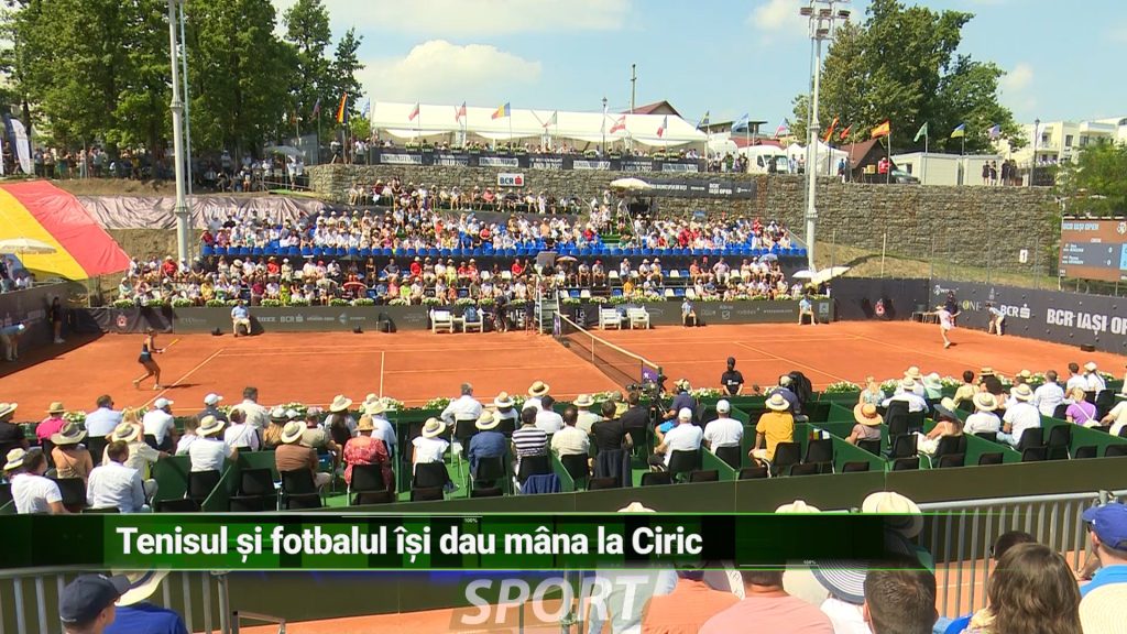 TENISUL ŞI FOTBALUL ÎŞI DAU MÂNA LA CIRIC