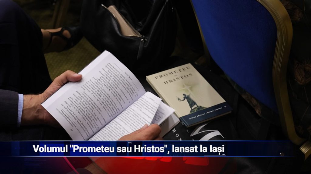 VOLUMUL “PROMETEU SAU HRISTOS”, LANSAT LA IAŞI