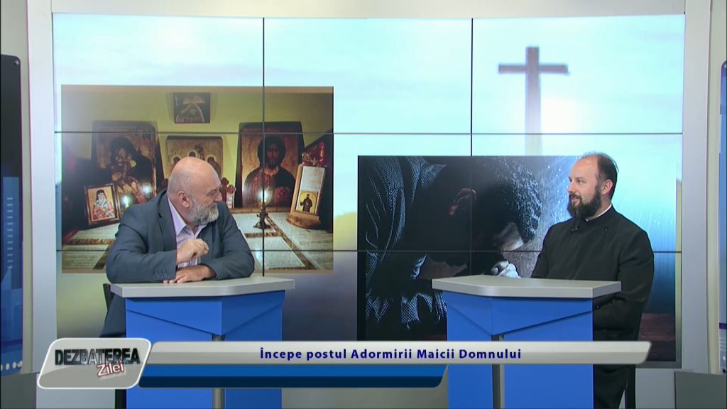 DEZBATEREA ZILEI / Începe postul Adormirii Maicii Domnului