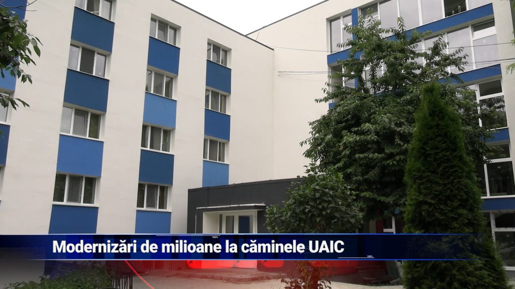 MODERNIZĂRI DE MILIOANE ÎN CĂMINELE UAIC
