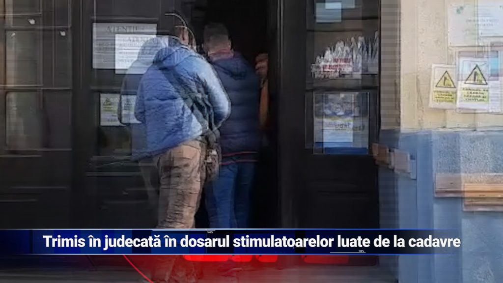 TRIMIS ÎN JUDECATĂ ÎN DOSARUL STIMULATOARELOR LUATE DE LA CADAVRE